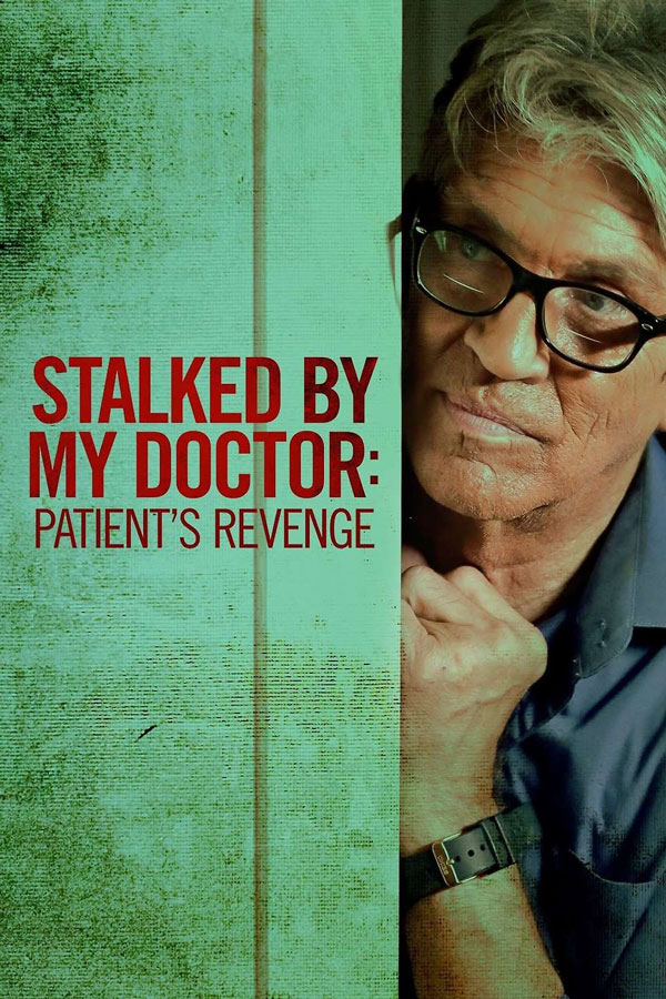 Stalked by My Doctor: Patient’s Revenge poster