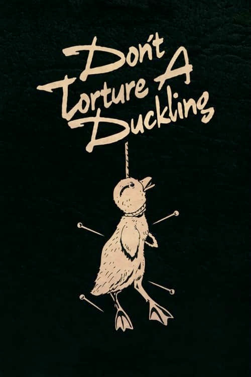 Don’t Torture a Duckling poster